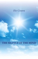 Silence Of The Mind, The | Ilie Cioara | Englisch | Taschenbuch | 2011