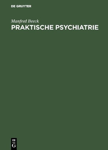 Manfred Beeck Praktische Psychiatrie (Hardback)