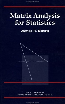 MATRIX ANALYIS FOR STATISTICS (WILEY SERIES IN PROBABILITY By James R. Schott VG