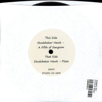 Studebaker Hawk - A Fifth Of Sangsom (Vinyl 7'' - 2026 - US - Original)