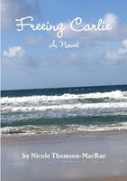 Nicole Thomson-Macrae | Freeing Carlie | Taschenbuch | Englisch (2014)