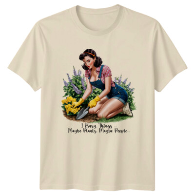 I Bury Things... Maybe Plants T-Shirt, Pin-Up Gardener Tee, Hobby