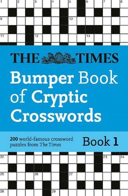 The Times Bumper Book of Cryptic Crosswords Book 1: 200 World-Famous Crossword P