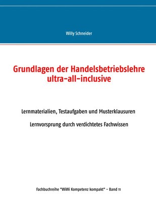 Willy Schneider | Grundlagen der Handelsbetriebslehre ultra-all-inclusive | Buch