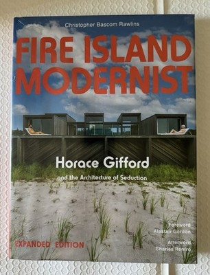 Fire Island Modernist: Horace Gifford and the Architecture .. New And Sealed.