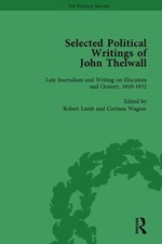 Selected Political Writings of John Thelwall, Hardcover by Lamb, Robert; Wagn...