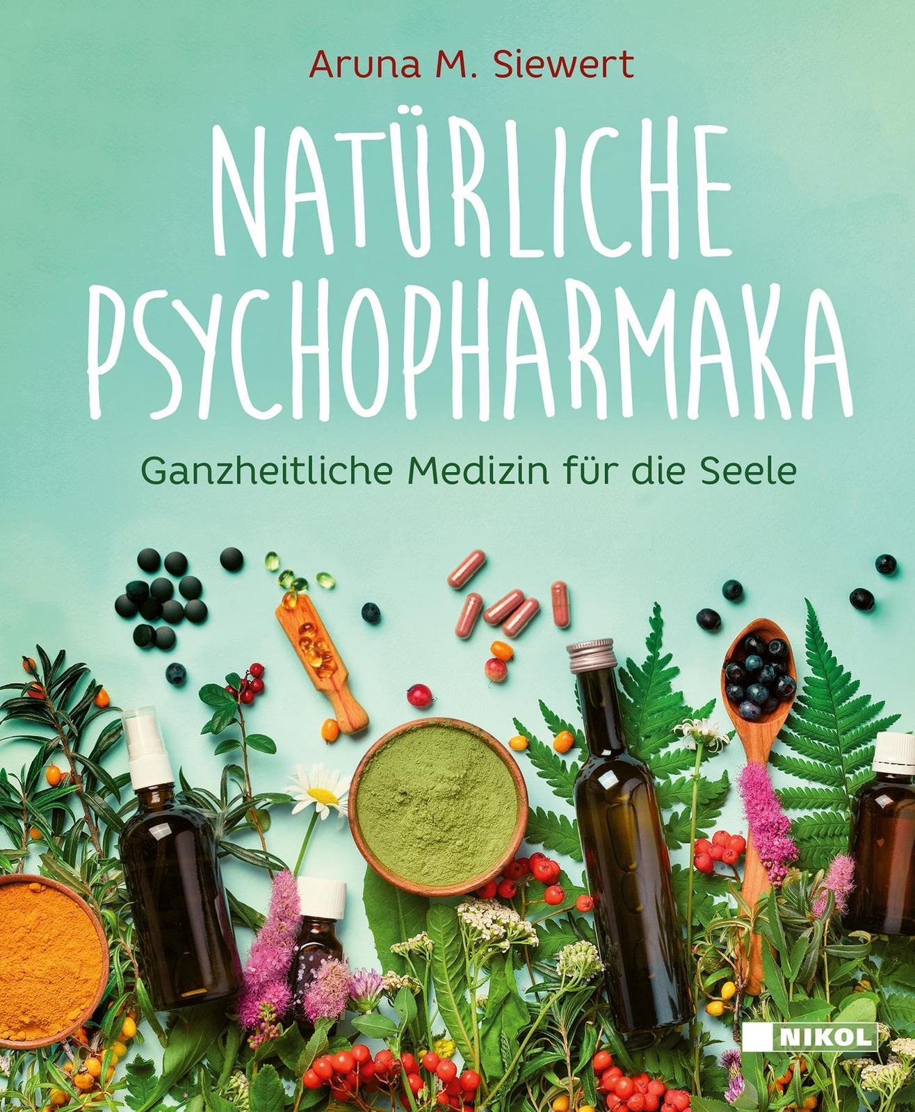 Thumbnail - Natürliche Psychopharmaka Aruna M. Siewert
