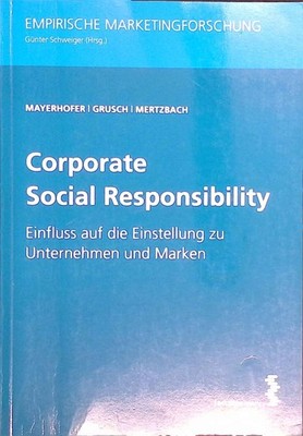 Corporate social responsibility : Einfluss auf die Einstellung zu Unternehmen un