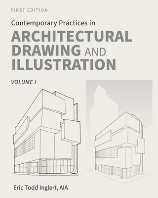 Contemporary Practices in Architectural Drawing and Illustration Volume I Buch