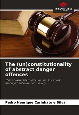 Pedro Henrique Carinhato E Silva | The (un)constitutionality of abstract...