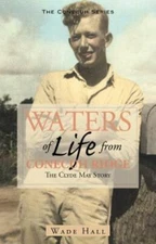 Waters Of Life From The Conecuh Ridge: The Clyde May Story