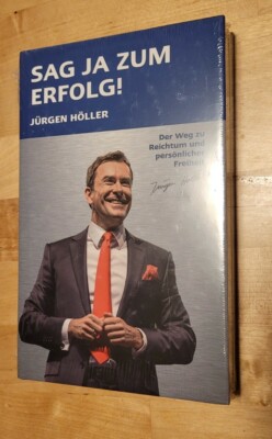NEU OVP Sag ja zum Erfolg Jürgen Höller Weg zu Reichtum u. persönlicher Freiheit