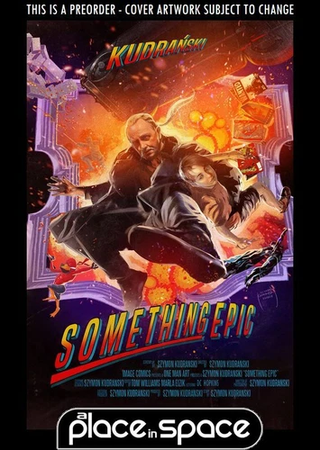 SOMETHING EPIC #3B - LAST ACTION HERO HOMAGE (WK28)
