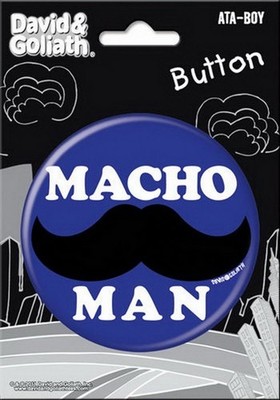 David and Goliath Macho Man Mustache (2011) Ata-Boy 3-Inch Button