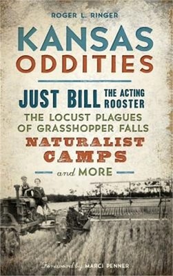 Kansas Oddities: Just Bill the Acting Rooster, the Locust Plagues of Grasshopper