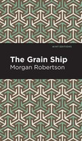 Morgan Robertson | The Grain Ship | Buch | Englisch (2021) | Gebunden