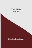 Charles Bradlaugh | The Bible; What It Is! | Taschenbuch | Englisch (2021)