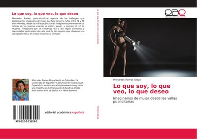Lo que soy, lo que veo, lo que deseo Mercedes Ramos Olaya Taschenbuch 272 S.