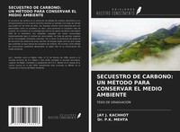 Jay J. Kachhot (U. A.) | Secuestro De Carbono: Un MÉTodo Para Conservar El...