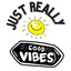 JustReallyGoodVibes