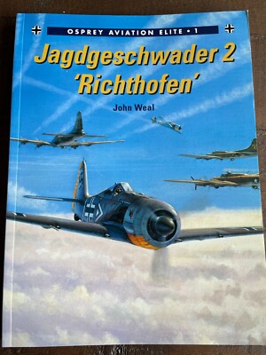 Osprey Aviation Elite Units Jagdgeschwader 2 Richthofen PB John Weal