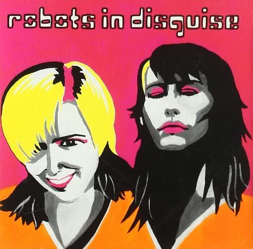 ROBOTS IN DISGUISE  POP-ROCK INTERNAZIONALE