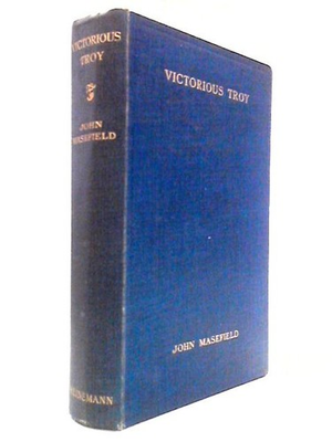 #ad Victorious Troy Or The Hurrying Angel John Masefield 1935 ID:81620 $24.35