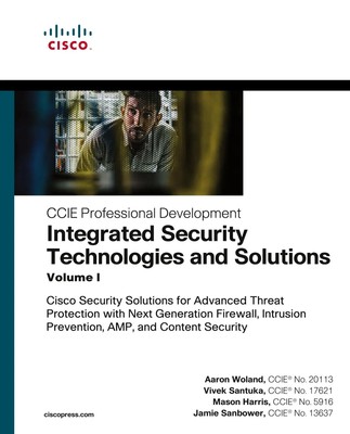 Aaron Woland (u. a.) | Integrated Security Technologies and Solutions -...