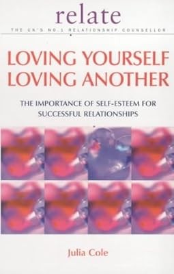 Loving Yourself Loving Another: The Importance of Self-esteem for Successful Rel
