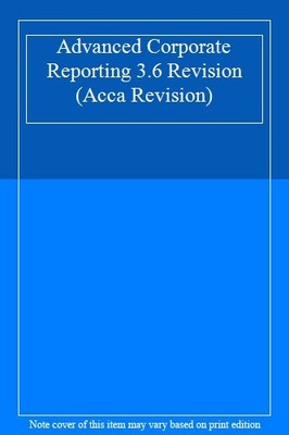 Advanced Corporate Reporting 3.6 Revision
