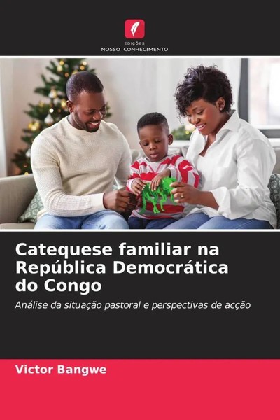 Victor Bangwe | Catequese Familiar Na RepúBlica DemocráTica Do Congo | Buch-image
