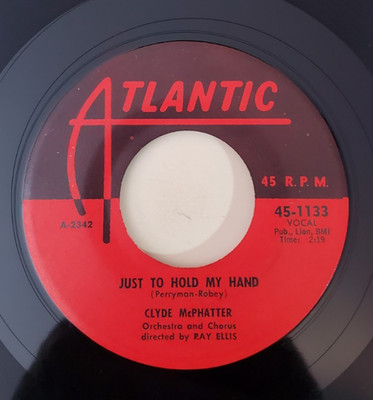 Clyde McPhatter JUST TO HOLD MY HAND (RHYTHM & BLUES 45) #1133 PLAYS VG+ TO VG++