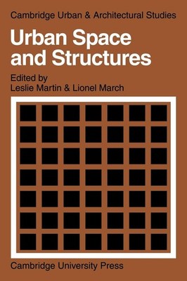 Urban Space and Structures (Cambridge Urban and Architectural Studies, Series N,