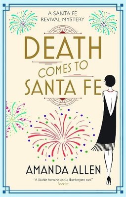 Amanda Allen Death Comes to Santa Fe (Gebundene Ausgabe)