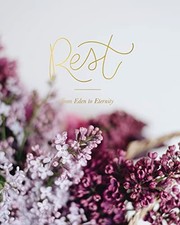 Rest: From Eden to Eternity, The Daily Grace Co.