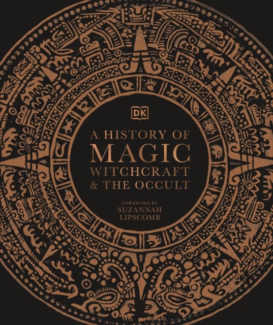 A History of Magic, Witchcraft and the Occult by DK (Hardback Book)