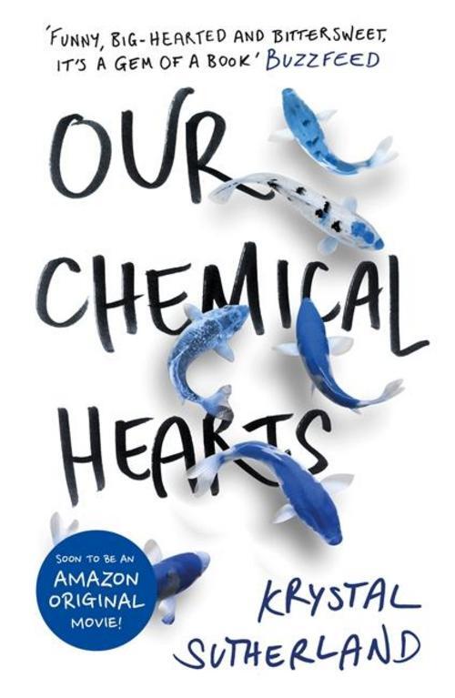 Our Chemical Hearts Krystal Sutherland
