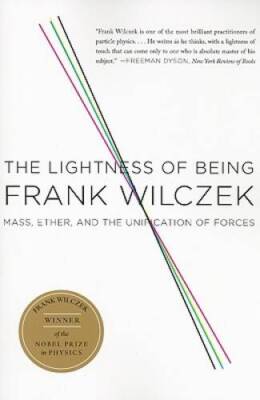 The Lightness of Being: Mass, Ether, and the Unification of Forces - ACCEPTABLE