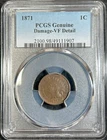 1871 Indian Head Penny PCGS Genuine VF Detail