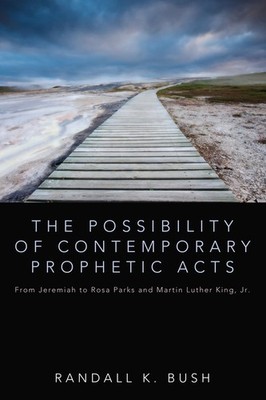 The Possibility Of Contemporary Prophetic Acts