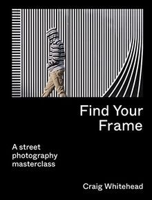 Find Your Frame: A Street Photography Masterclass v... | Buch | Zustand sehr gut