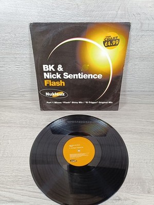 BK & Nick Sentience - Flash Part 1 Mixes: ''Flash'' Shiny Mix / ''E-Trigger'' trance