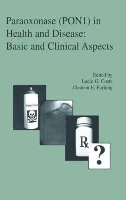 Paraoxonase Pon1 in Health and Disease : Basic and Clinical Aspects, Hardcove...