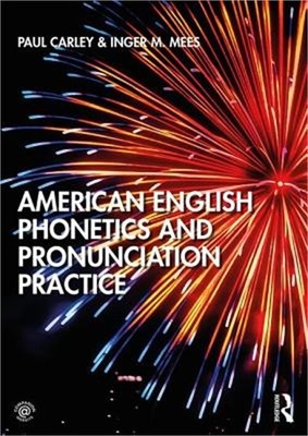 American English Phonetics and Pronunciation Practice (Paperback or Softback)