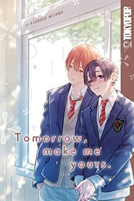 Kaoruko Miyama Tomorrow, Make Me Yours (Taschenbuch)