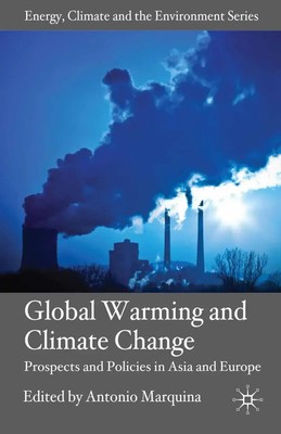 Global Warming and Climate Change Prospects and Policies in Asia and Europe Buch