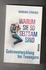 Warum sie so seltsam sind  Barbara Strauch  Gehirnentwicklung