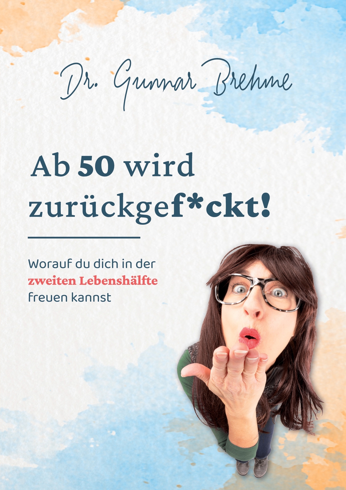 Ab 50 Wird Zurückgefckt (buch)
