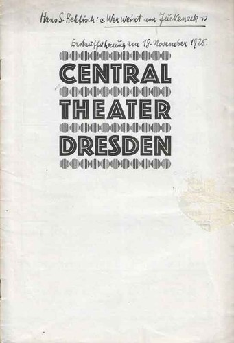 Dresde Nov 1925 CENTRAL THEATER DRESDEN Programa ¿Quién llora por picazón?