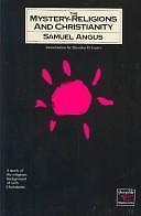 The Mystery-Religions and Christianity (A Study in the Religious Background of E